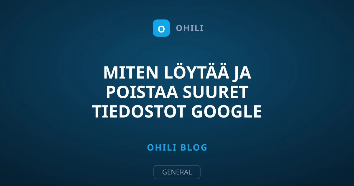 Miten löytää ja poistaa suuret tiedostot Google Drivesta